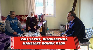 Vali Yavuz, Dilovası’ndaki aileleri ziyaret etti