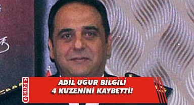 Adil Uğur Bilgili'nin acı kaybı