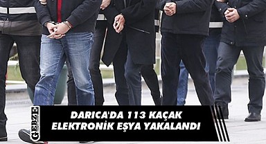 Darıca’da kaçakçılık operasyonu!