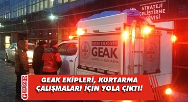 GEAK ekipleri, Şanlıurfa'ya doğru yola çıktı!
