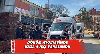 Gebze'de döküm atolyesinde 4 işçi yaralandı!