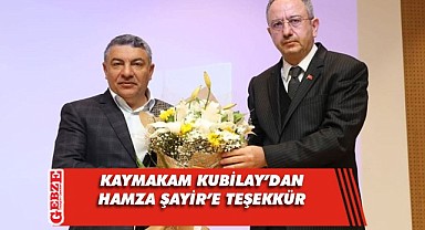 Kaymakam Kubilay'dan Başkan Şayir ve ekibine teşekkür