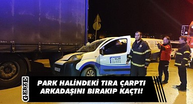 Kazada yaralanan arkadaşını bırakıp kaçtı!