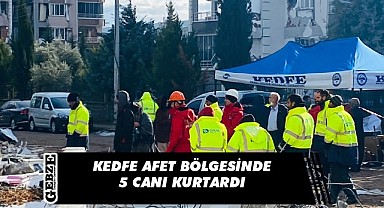 KEDFE Arama Kurtarma ekipleri 5 cana ulaştı