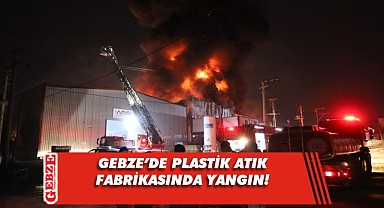 Plastik geri dönüşüm fabrikasında çıkan yangın söndürüldü!