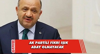 AK Partili Işık'tan dikkat çeken adaylık açıklaması!