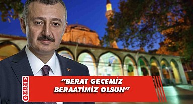 Büyükşehir Belediye Başkanı Büyükakın'dan Berat Kandili mesajı
