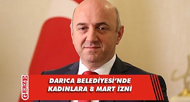 Darıca Belediye Başkanı Bıyık'tan kadın çalışanlara 8 Mart jesti