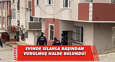 Darıca'da bir şahıs evinde başından vurulmuş halde bulundu!