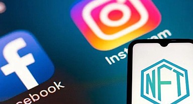 Facebook ve Instagram’da NFT desteği sonlanıyor