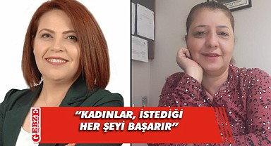 Kadın muhtarlardan, 8 Mart'a özel açıklamalar