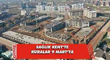 Kocaeli'de 'Sağlık Kent'te kuralar 9 Mart'ta' başlıyor
