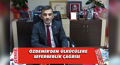 MHP'li Özdemir'den seferberlik daveti