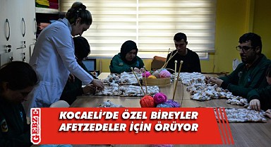 Özel yürekler, depremzedeler için örüyor