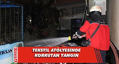 Sigara izmariti, atölyedeki atık kumaşları yaktı!