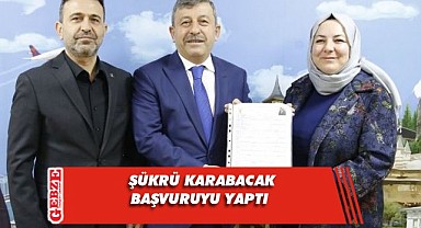 Şükrü Karabacak, aday adayı oldu