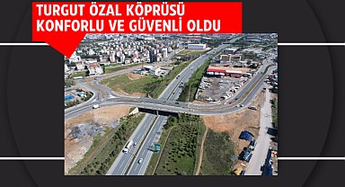 Çayırova Turgut Özal Köprüsü, trafiği akıcı hale getirdi