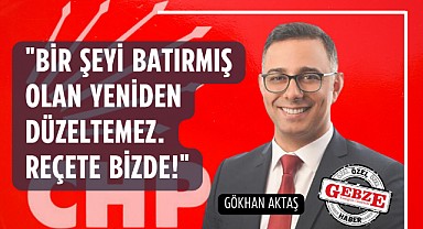 CHP’li Aktaş’tan Yenigün’e özel seçim açıklaması!