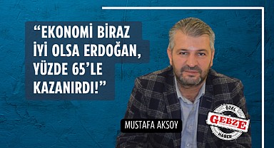 Gazeteci Mustafa Aksoy’un Yenigün’e özel seçim değerlendirmesi!