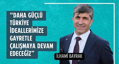 İYİ Partili Bayrak, seçimi yorumladı