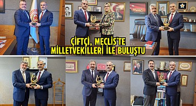 Çiftçi'den milletvekillerine ziyaret