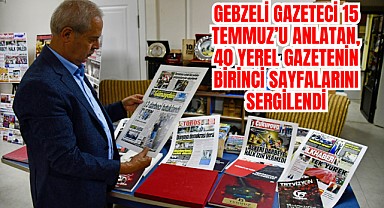 Yerel gazetelerin darbe girişimini anlatan sayfaları sergilendi