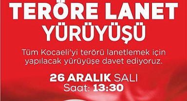 Kocaeli'de teröre lanet yürüyüşü yapılacak