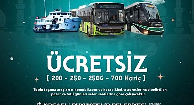 Bayram boyunca ulaşım ücretsiz olacak!