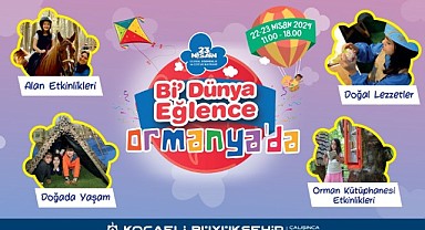Bi dünya eğlence bugün Ormanya’da başlıyor