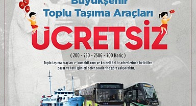 Büyükşehirden 23 Nisan'da ücretsiz ulaşım