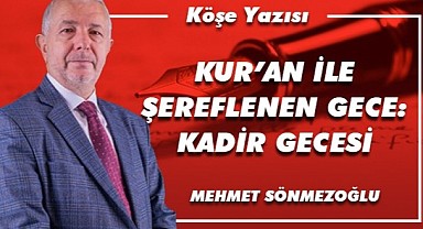 Kur’an ile şereflenen gece: Kadir gecesi