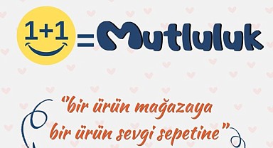 1+1=Mutluluk” ile iyilik çoğalacak