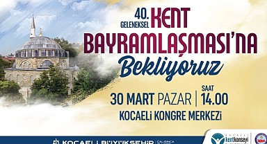 40. Kent Bayramlaşması gerçekleştirilecek