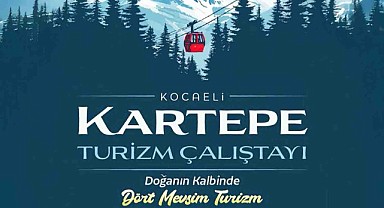 Kartepe'nin turizm geleceği masaya yatırılıyor