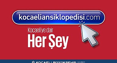Kocaeli Ansiklopedisi” internet erişimine açıldı