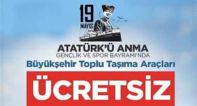 19 Mayıs’ta ulaşım ücretsiz olacak