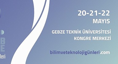 GTÜ’de 12. Bilim ve Teknoloji Günleri yapılacak