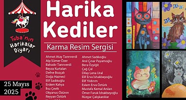 ‘Harika Kediler’ çocukların hayal gücünü sanatseverlerle buluşturacak