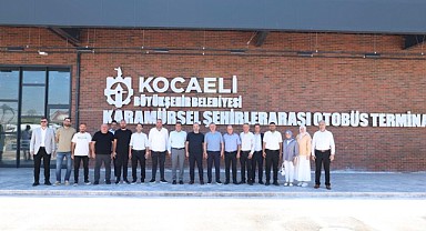 Büyükakın Karamürsel Otobüs Terminali’ni yerinde inceledi