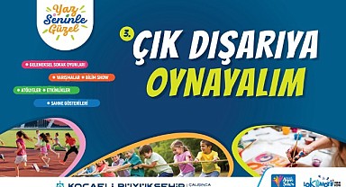 Haydi Kocaeli, “Çık Dışarıya Oynayalım”