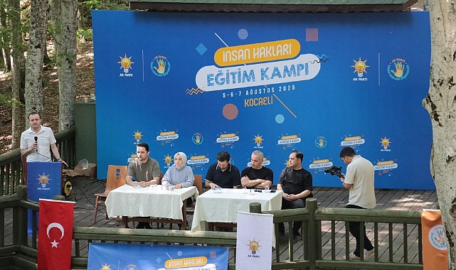 AK Parti'nin ikinci ‘İnsan Hakları Eğitim Kampı’ başladı
