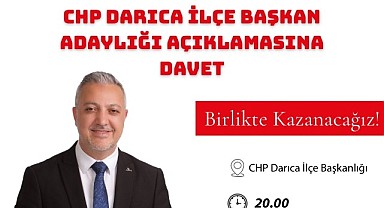 CHP Darıca’yı seçim heyecanı sardı