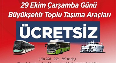 29 Ekim’de toplu ulaşım ücretsiz olacak!