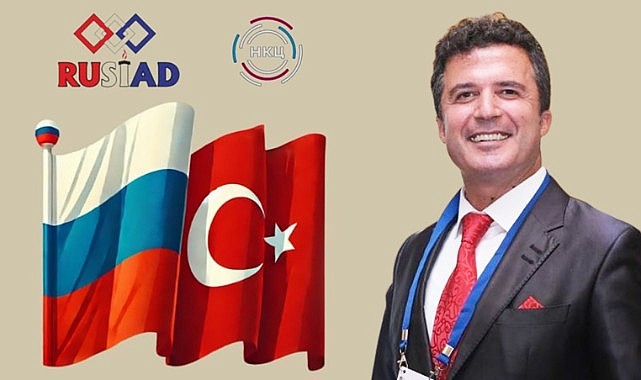 RUSİAD, Türk firmaları ile Rus firmalarını buluşturacak