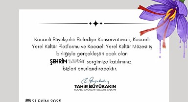 “Şehrim Sanat” sergisi kapılarını açacak