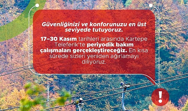 Kartepe Teleferik bakıma girdi!