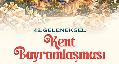 Kent Bayramlaşması gerçekleştirilecek