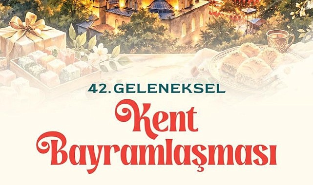 Kent Bayramlaşması gerçekleştirilecek