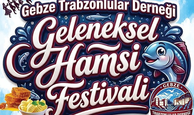 Gebze’de Geleneksel Hamsi Festivali başlıyor