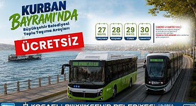 Kurban Bayramı’nda ulaşım ücretsiz!